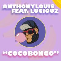 Anthony Louis - Cocobongo