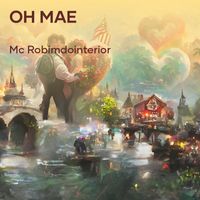Mc Robimdointerior - Oh Mae