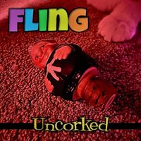 Fling - Uncorked