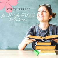 Calming Music Academy - Stress Relief for High School Students - Concentration Music