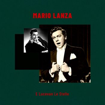 Mario Lanza - E Lucevan Le Stelle