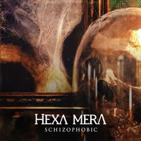 Hexa Mera - Schizophobic