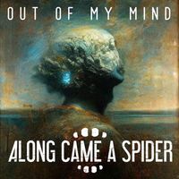 Along Came A Spider - Out of My Mind (Explicit)