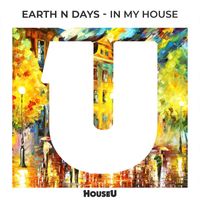 Earth n Days - In My House
