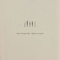 Alanna Crouch - Don't Forget Me