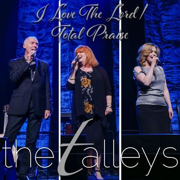 The Talleys - I Love The Lord / Total Praise (Live)