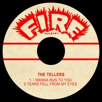 The Tellers - I Wanna Run to You