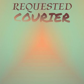 Various Artists - Requested Courier