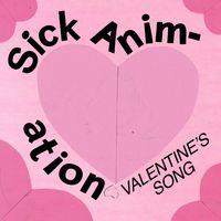 Sick Animation - Valentine's Song