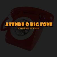 DJ WANDER MOTTA featuring Mc Jh do Vnc - Atende o Big Fone bbb (Explicit)