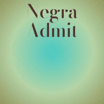 Various Artists - Negra Admit