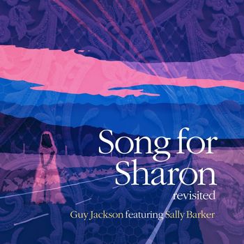Guy Jackson - Song for Sharon (Revisited)