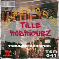 Tille Rodriguez - Claro en lo Claro (Original 2k23 Mix)