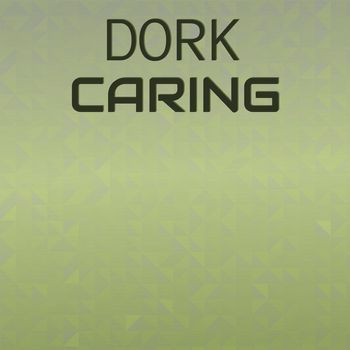 Various Artists - Dork Caring