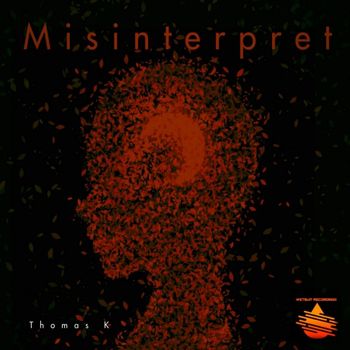 Thomas K - Misinterpret