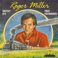 Roger Miller - Greatest Hits - Finest Performances