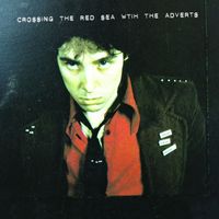 The Adverts - Crossing the Red Sea