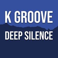 K Groove - Deep Silence