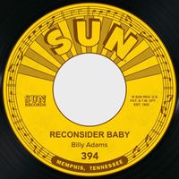 Billy Adams - Reconsider Baby / Ruby Jane