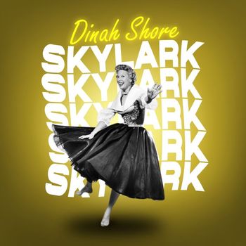 Dinah Shore - Skylark