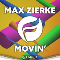 Max Zierke - Movin'