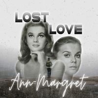 Ann-Margret - Lost Love