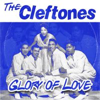 The Cleftones - Glory of Love