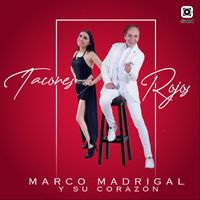 Marco Madrigal y Su Corazón - Tacones Rojos