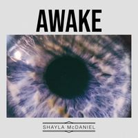 Shayla McDaniel - Awake