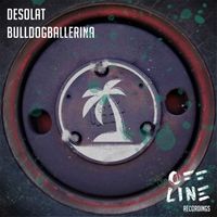 Desolat - Bulldogballerina