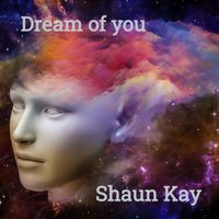 Shaun Kay - Dream of You