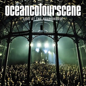 Ocean Colour Scene - Live At The Roundhouse (Explicit)