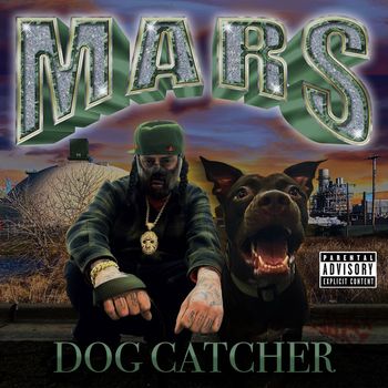 Mars - Dog Catcher (Explicit)