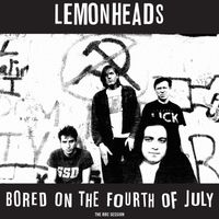 The Lemonheads - Bored on the Fourth of July (BBC Peel Session)