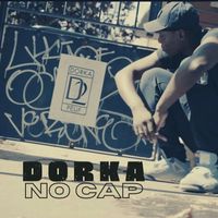 Dorka - No Cap (Explicit)