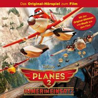 Planes - Planes 2 - Immer im Einsatz (Hörspiel zum Disney Film)