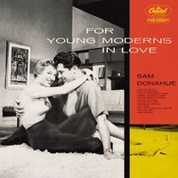 Sam Donahue and His Orchestra - For Young Moderns In Love