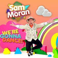 Sam Moran - Play Along With Sam: We're Gonna Dance