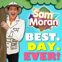 Sam Moran - Play Along With Sam: Best. Day, EVER!