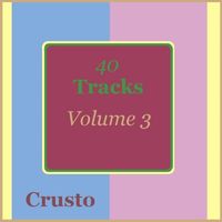 Crusto - 40tracks, Vol. 3 (Explicit)
