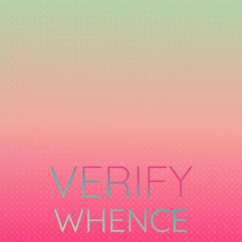 Various Artists - Verify Whence