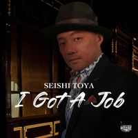 Seishi Toya - I Got a Job