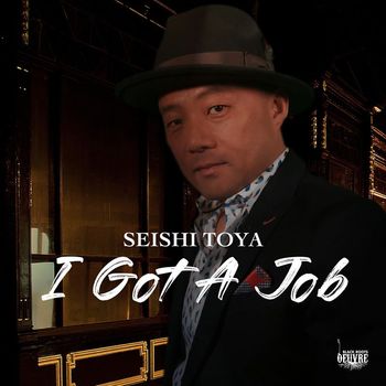 Seishi Toya - I Got a Job