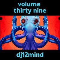 dj12mind - Volume Thirty Nine