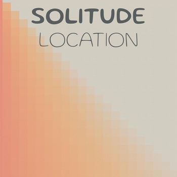 Various Artists - Solitude Location