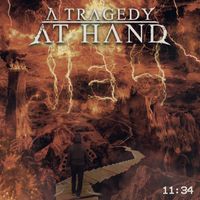 A Tragedy At Hand - 11:34 (Explicit)