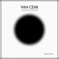 Van Czar - Afrotech Roots
