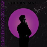 Jordan Max - Surrounded
