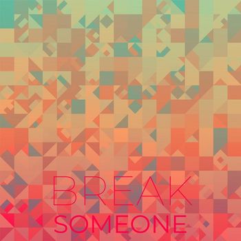 Various Artists - Break Someone