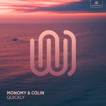Monomy and COLIN - Quickly